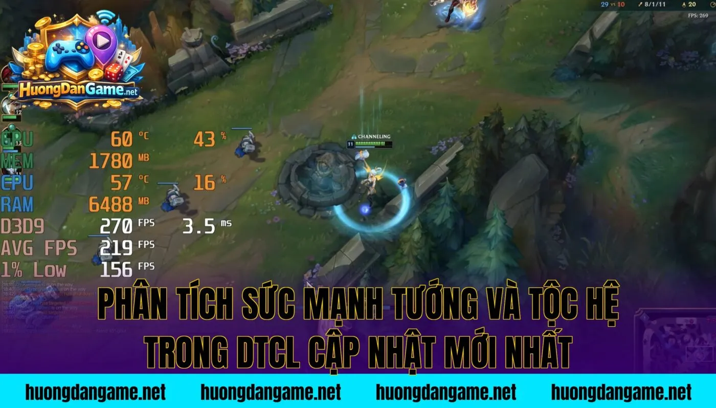 Phân tích sức mạnh tướng và tộc hệ trong DTCL cập nhật mới nhất