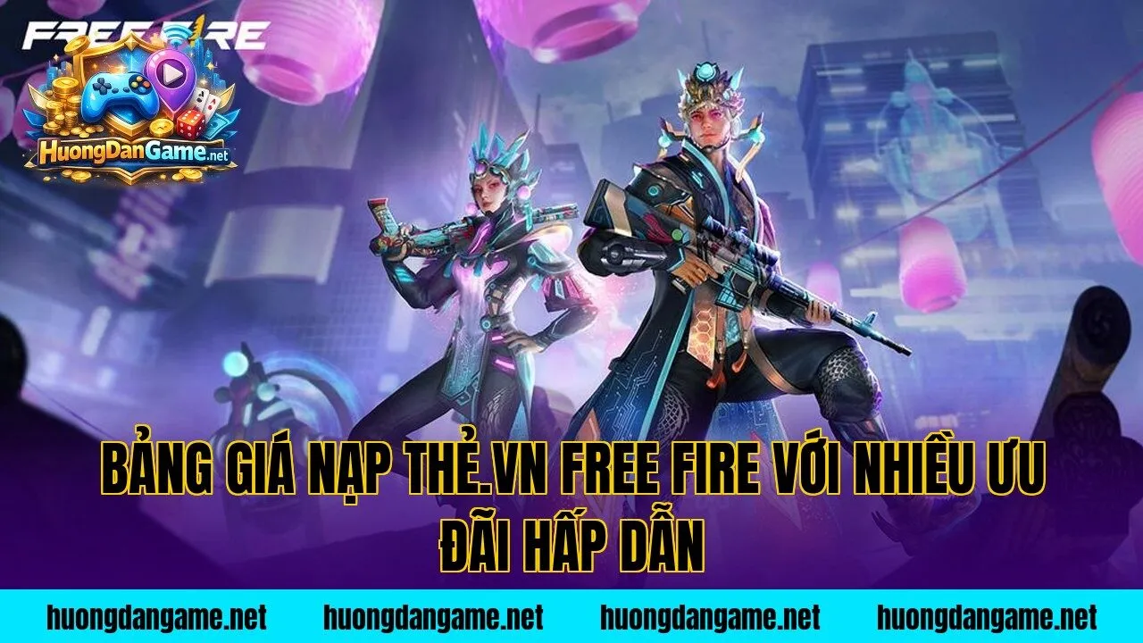 Bảng giá nạp thẻ.vn Free Fire với nhiều ưu đãi hấp dẫn