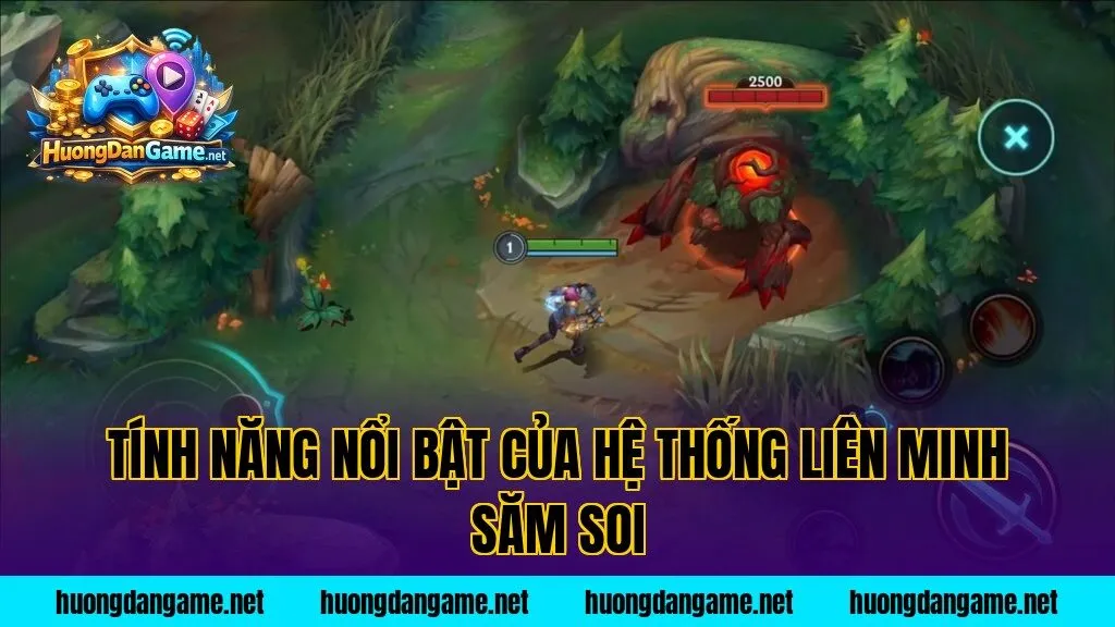 Tính năng nổi bật của hệ thống liên minh săm soi