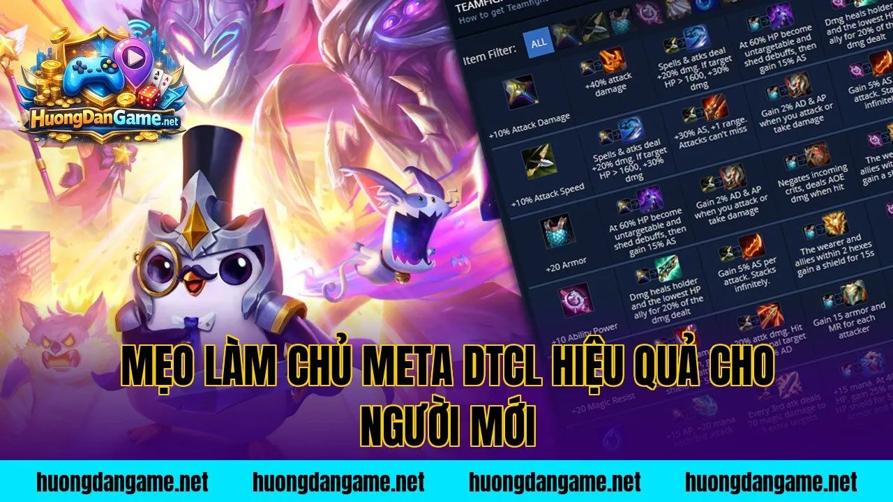 Mẹo làm chủ meta DTCL hiệu quả cho người mới
