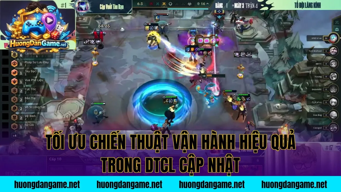 Tối ưu chiến thuật vận hành hiệu quả trong DTCL cập nhật