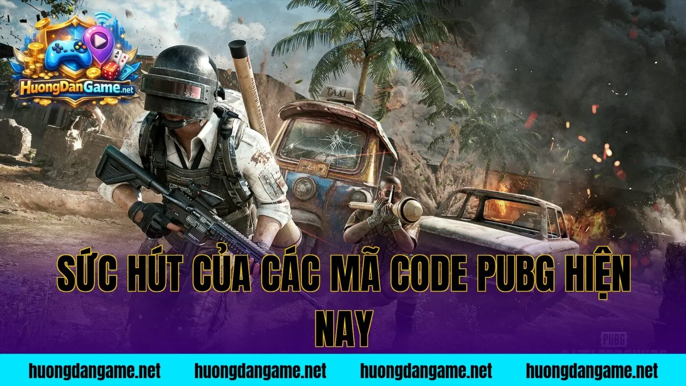 Sức hút của các mã code PUBG hiện nay