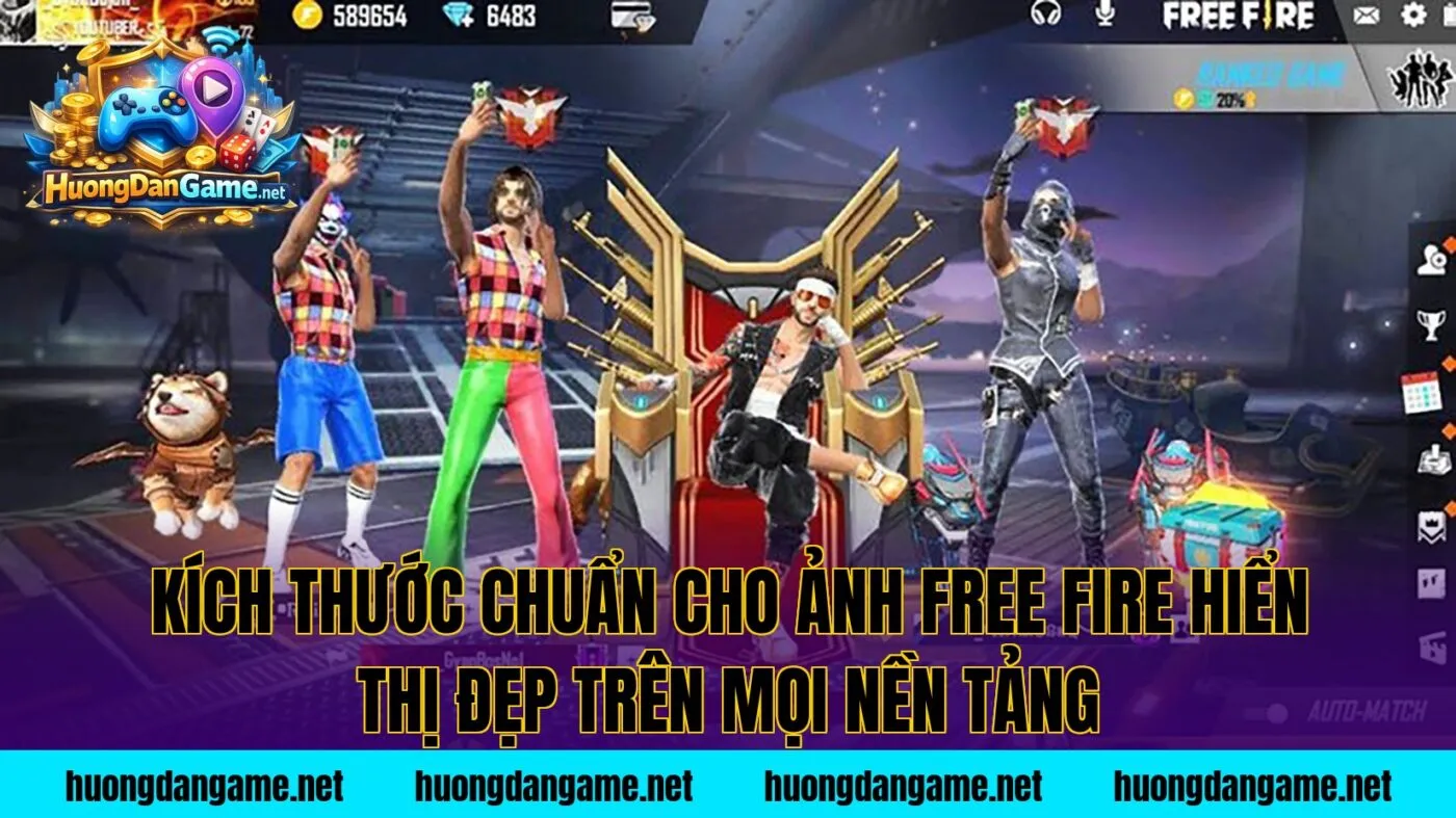 Kích thước chuẩn cho ảnh Free Fire hiển thị đẹp trên mọi nền tảng