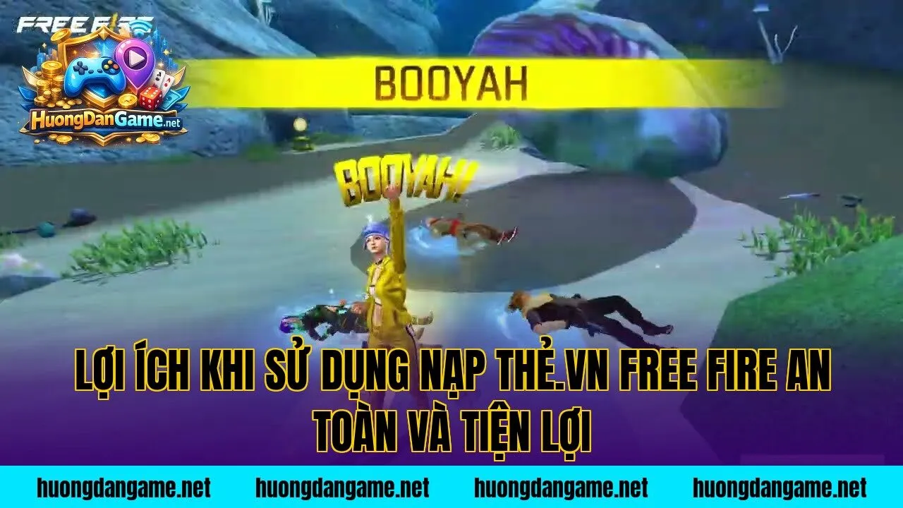 Lợi ích khi sử dụng nạp thẻ.vn Free Fire an toàn và tiện lợi